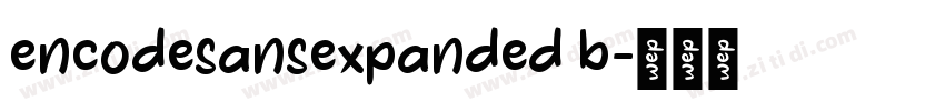 encodesansexpanded b字体转换